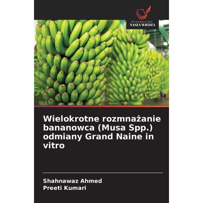 预订 Wielokrotne rozmnażanie bananowca (Musa Spp.) odmiany Grand Naine in vitro 9786208857486