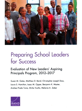 预订 Preparing School Leaders for Success: Evaluation of New Leaders’ Aspiring Principals Program, 2012-2017: 978197740