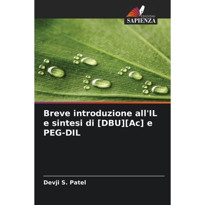 预订 Breve introduzione all’IL e sintesi di [DBU][Ac] e PEG-DIL 9786208996864