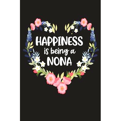 预订 Happiness Is Being a Nona: Cute Mother’s Day Gift for Awesome Mom, Nana, Gigi, Mimi: 9781098548063