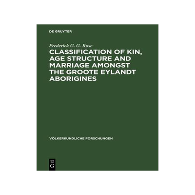 [预订]Classification of kin, age structure and marriage amongst the Groote Eylandt aborigines 9783112529614