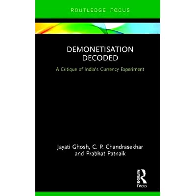 预订 Demonetisation Decoded: A Critique of India’s Currency Experiment 破解停止流通：对印度货币实验的评论: 978113804988