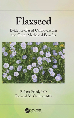 【预订】Flaxseed: Evidence-Based Cardiovascular and Other Medicinal Benefits 9781032302744