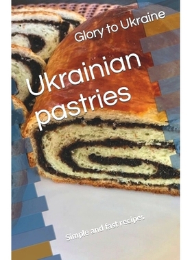 预订 Ukrainian pastries: Simple and fast recipes: 9798871745465