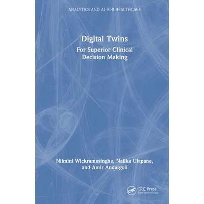 预订 Digital Twins For Superior Clinical Decision Making 数字孪生：适合*的临床决策 9781032780351
