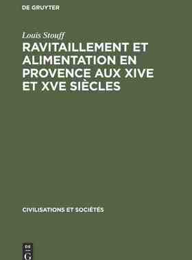 【预订】Ravitaillement et alimentation en Provence aux XIVe et XVe siècles 9783111292038