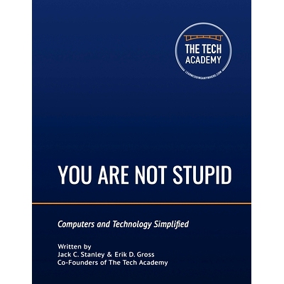 预订 You Are Not Stupid: Computers and Technology Simplified: 9780997326499