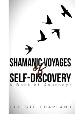 预订 Shamanic Voyages of Self-Discovery: 9781643788265