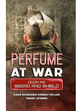 预订 Perfume at War: Odor as Sword and Shield: 9781312160613
