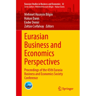 预订 Eurasian Business and Economics Perspectives: Proceedings of the 45th Eurasia Business and Economics Society Confer