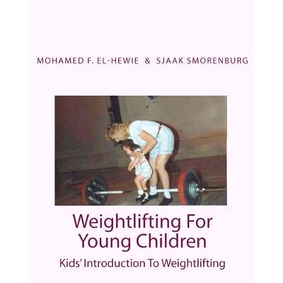 预订 Weightlifting For Young Children: Kids’ Introduction To Weightlifting: 9781453813560