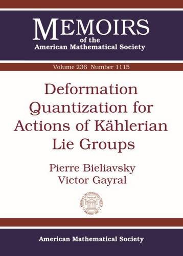 【预售】Deformation Quantization for Actions of Kahlerian Lie Groups