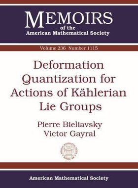 【预售】Deformation Quantization for Actions of Kahlerian Lie Groups