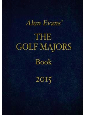 预订 Alun Evans’ The Golf Majors Book, 2015: 9781505380446