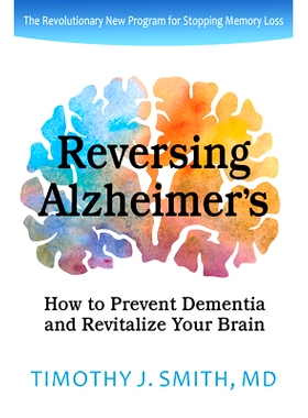 预订 Reversing Alzheimer’s: How to Prevent Dementia and Revitalize Your Brain: 9781735048024