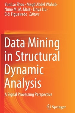 【预订】Data Mining in Structural Dynamic Analysis: A Signal Processing Perspective