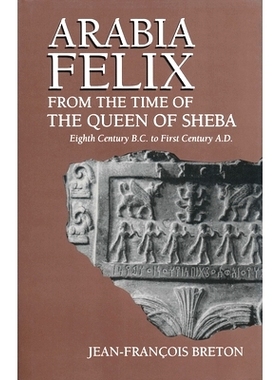 预订 Arabia Felix From The Time Of The Queen Of Sheba: Eighth Century B.C. to First Century A.D.: 9780268020026