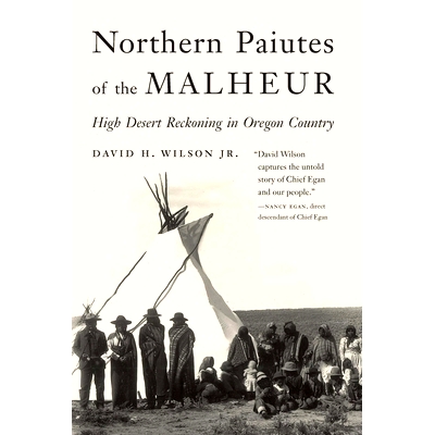 预订 Northern Paiutes of the Malheur: High Desert Reckoning in Oregon Country 马卢尔北部派尤特人：俄勒冈州高地沙漠清算: