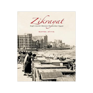 [预订]Zikrayat : Eight Jewish Women Remember Egypt 9789774169557