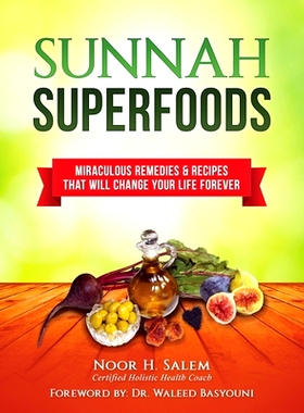 预订 Sunnah Superfood: Miraculous remedies & recipes that will change your life forever!: 9781515341154