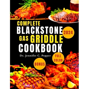 The Recipes Art Gas 预订 Complete Cooking Cookbook 1800 Master Fast Easy Griddle And 2024 Days Blackstone Grill