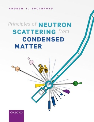 Principles of Neutron Scattering from Condensed Matter 9780198862314