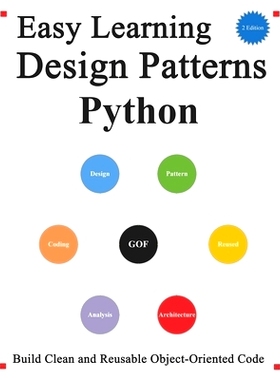预订 Easy Learning Design Patterns Python (2 Edition): Build Better and Reusable Object-Oriented Code
