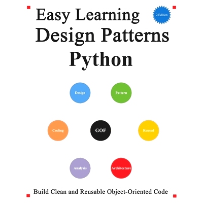 预订 Easy Learning Design Patterns Python (2 Edition): Build Better and Reusable Object-Oriented Code