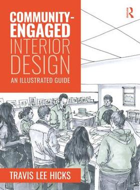 [预订]Community-Engaged Interior Design: An Illustrated Guide 9781032431949