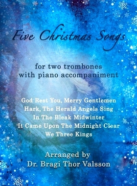 预订 Five Christmas Songs - two Trombones with Piano accompaniment: duets for two trombones: 9798326012449