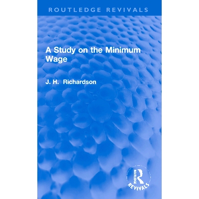 预订 A Study on the Minimum Wage *工资研究（重印版）: 9781032182841
