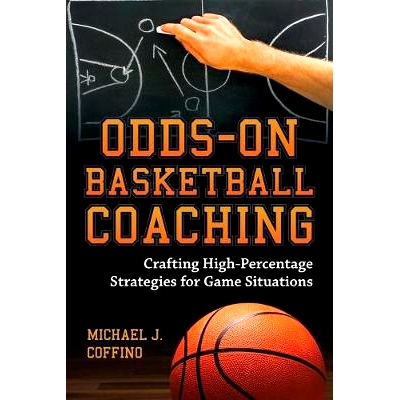 预订 Odds-On Basketball Coaching: Crafting High-Percentage Strategies for Game Situations 有胜算的篮球教练：制造比赛局面
