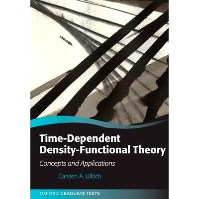 Time-Dependent Density-Functional Theory: Concepts and Applications 与时间相关的密度函数理论：概念与应用: 9780198841937