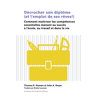 预订 Decrocher Son Diplome Universitaire (Et L’Emploi De Vos Reves!): Competences Essentielles Pour L’Ecole, Le Travai