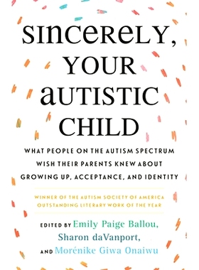 预订 Sincerely, Your Autistic Child: 9780807025680