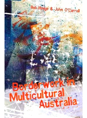 预订 Borderwork in Multicultural Australia 澳大利亚多元文化的边境工作: 9780367717582