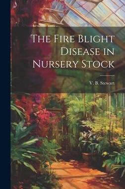 [预订]The Fire Blight Disease in Nursery Stock 9781021102478