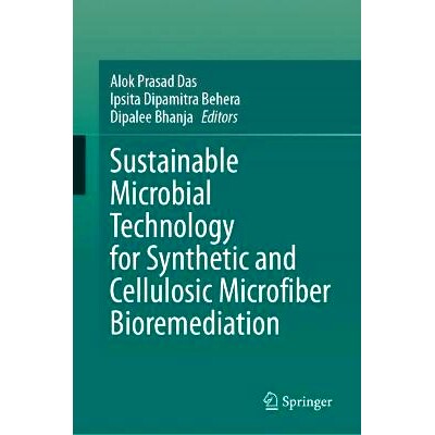 预订 Sustainable Microbial Technology for Synthetic and Cellulosic Microfiber Bioremediation 合成与纤维素微纤维生物修复