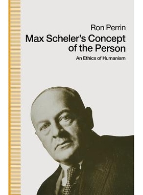 预订 Max Scheler’s Concept of the Person: An Ethics Of Humanism: 9781349214013