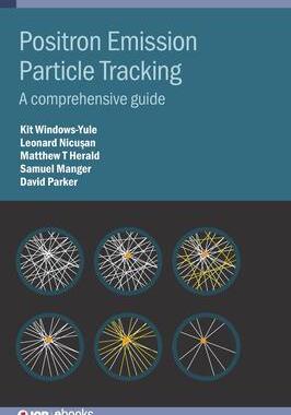 [预订]Positron Emission Particle Tracking: A comprehensive guide 9780750330695