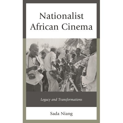 预订 Nationalist African Cinema: Legacy and Transformations: 9780739149089