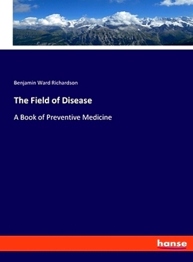 预订 The Field of Disease: A Book of Preventive Medicine: 9783337778859