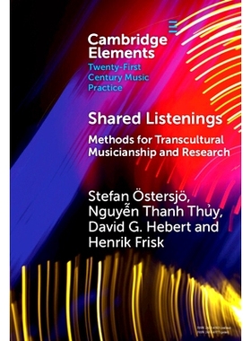 预订 Shared Listenings: Methods for Transcultural Musicianship and Research 分享聆听：跨文化音乐研究方法: 9781009462259