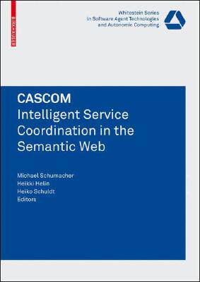 【预订】CASCOM: Intelligent Service Coordination in the Semantic Web