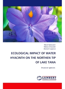 预订 Ecological Impact of Water Hyacinth on the Northen Tip of Lake Tana: 9786208416058