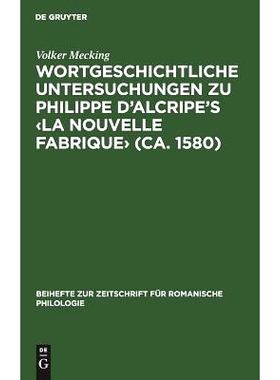 预订 Wortgeschichtliche Untersuchungen zu Philippe d’Alcripe’s ‹La nouvelle Fabrique› (ca. 1580): 9783484522527