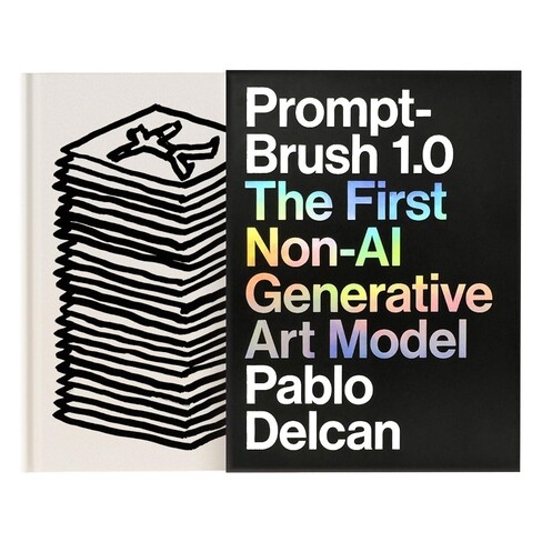 预订 Prompt-Brush 1.0 The First Non-AI Generative Art Model Prompt-Brush 1.0：*非AI生成艺术模型 9781797236636