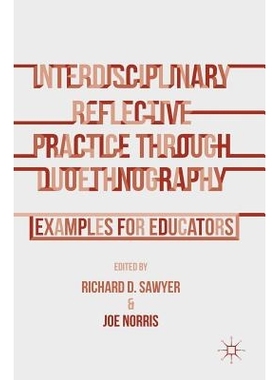 预订 Interdisciplinary Reflective Practice through Duoethnography: Examples for Educators 通过二重民族志学的跨学科反思性