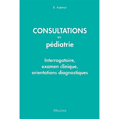 预订 Consultations en pédiatrie : interrogatoire, examen clinique, orientations diagnostiques 儿科咨询：面谈、临床检查