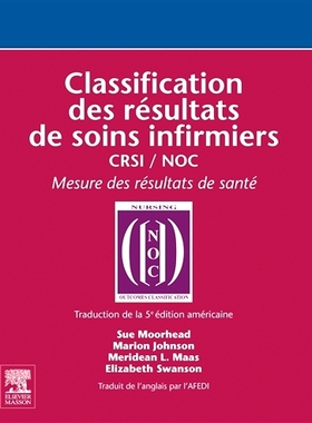 预订 Classification des résultats de soins infirmiers : CRSI-*C : mesure des résultats de santé 护理结果分类：CRSI-N